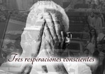 Tres respiraciones conscientes